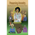 Preserving Ancestry: Revisiting the Past to Save Humanity's Future