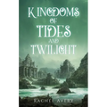 Kingdoms of Tides and Twilight
