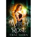 The Witch and the Rose