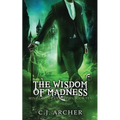The Wisdom of Madness