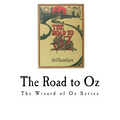 The Road to Oz: The Wizard of Oz Series