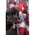 The Kept Man of the Princess Knight, Vol. 1: Volume 1