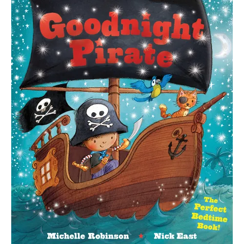 Goodnight Pirate: The Perfect Bedtime Book!