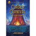 The Cursed Carnival and Other Calamities: New Stories about Mythic Heroes