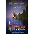 My Brother's Keeper: The Dragon's Back - Trilogy Book 2