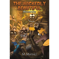 The Wickedly Beautiful