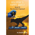 Eclipso's Happy Quest Book Three: The Saurient Express?