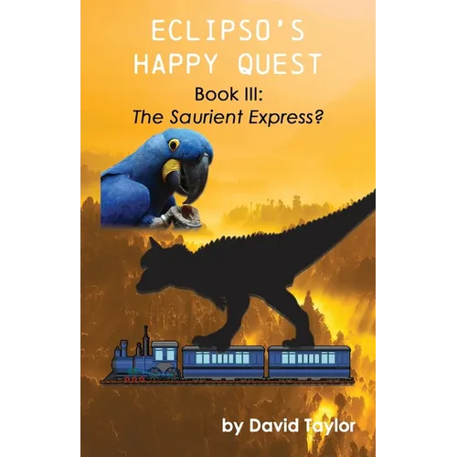 Eclipso's Happy Quest Book Three: The Saurient Express?