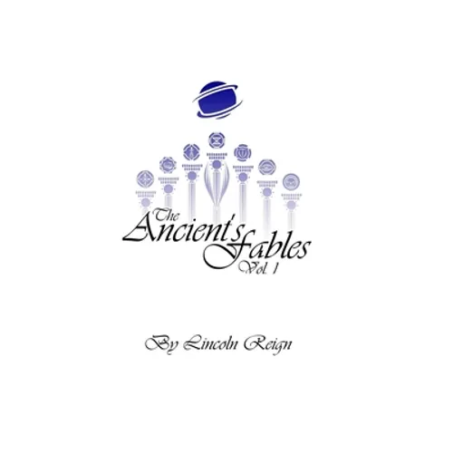 The Ancient's Fables: Vol. 1
