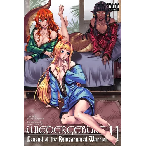 Wiedergeburt: Legend of the Reincarnated Warrior: Volume 11