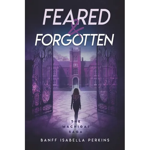 Feared & Forgotten