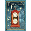 Thirty Days Later: Steaming Forward: 30 Adventures in Time