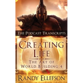 Creating Life - The Podcast Transcripts