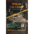 Break the Chain: Part 1: Hustle Game Too Hard