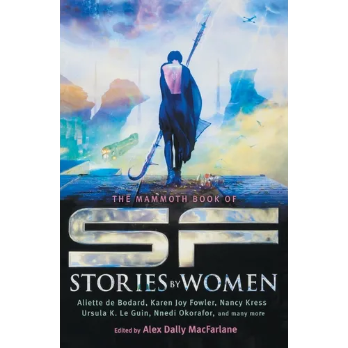 The Mammoth Book of SF Stories by Women