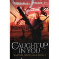 Caught Up in You