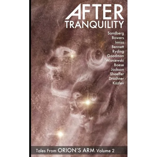 After Tranquility: Tales from Orion's Arm Volume 2