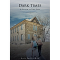 Dark Times: A Glitch in Time Saga