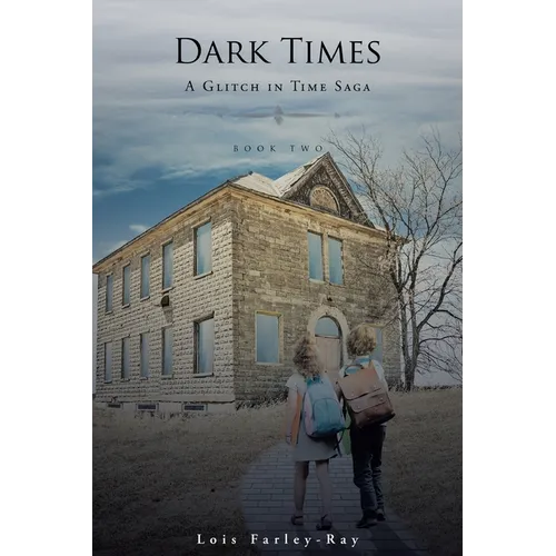 Dark Times: A Glitch in Time Saga
