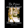 The Prince and the Pauper by Mark Twain, Fiction, Classics, Fantasy & Magic