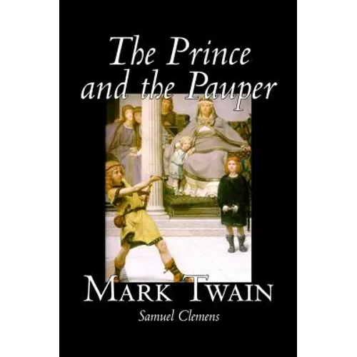 The Prince and the Pauper by Mark Twain, Fiction, Classics, Fantasy & Magic