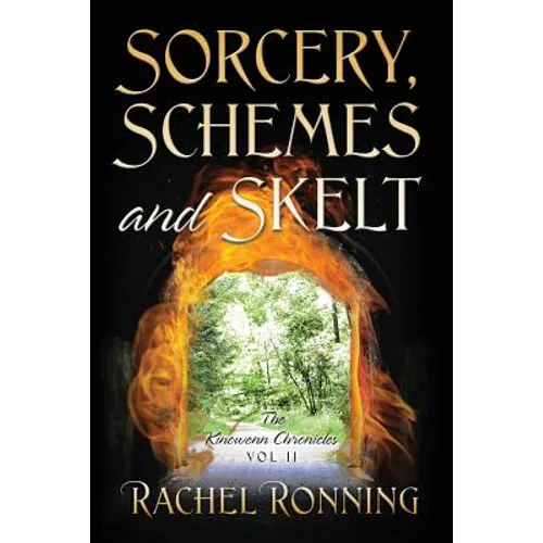 Sorcery, Schemes and Skelt: The Kinowenn Chronicles Vol II