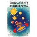 John's Journey to Outer Space