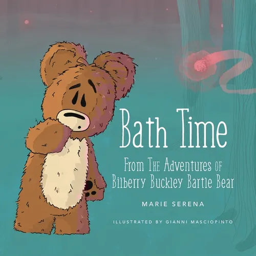 Bath Time: From The Adventures of Bilberry Buckley Bartle Bear
