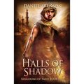 Halls of Shadow: Kingdoms of Sand Book 5