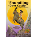 The Foundling of Dayr Castle: The Making of a True Warrior