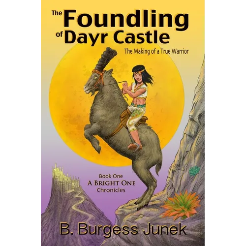 The Foundling of Dayr Castle: The Making of a True Warrior
