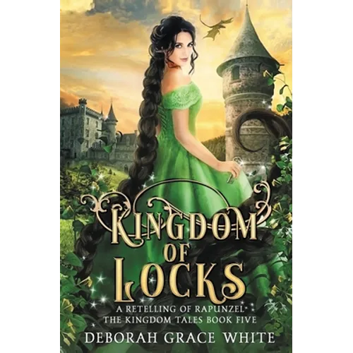 Kingdom of Locks: A Retelling of Rapunzel