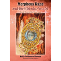 Morpheus Kane and the Sloboda Amulet: Book Three of the Kane Saga