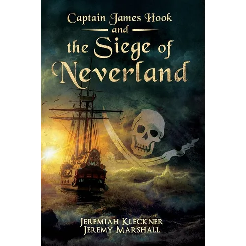 Captain James Hook and the Siege of Neverland