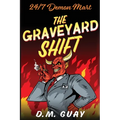 The Graveyard Shift: 24/7 Demon Mart 1