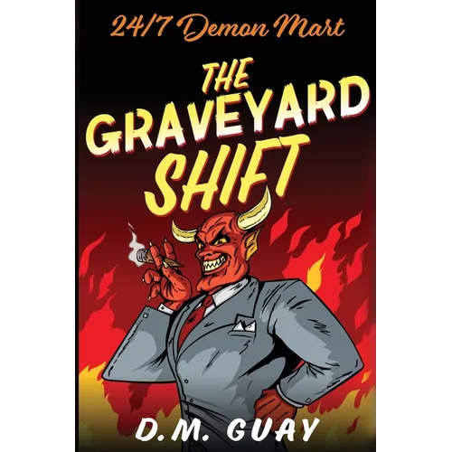 The Graveyard Shift: 24/7 Demon Mart 1