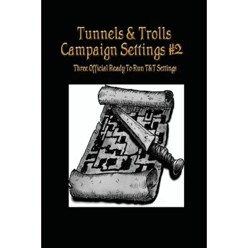 Tunnels & Trolls Campaign Settings #2: A Campaign Setting Supplement