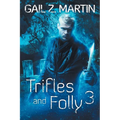 Trifles and Folly 3