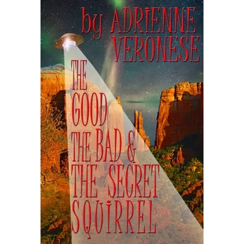 The Good, the Bad and the Secret Squirrel