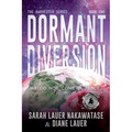 Dormant Diversion: We Do Not Come in Peace