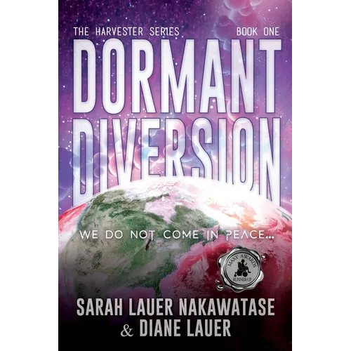 Dormant Diversion: We Do Not Come in Peace