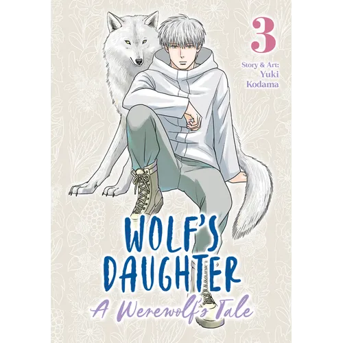 Wolf's Daughter: A Werewolf's Tale Vol. 3