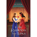 If the Darkness Had Wings