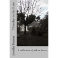 Thursdays in the Rain: A collection of urban horror