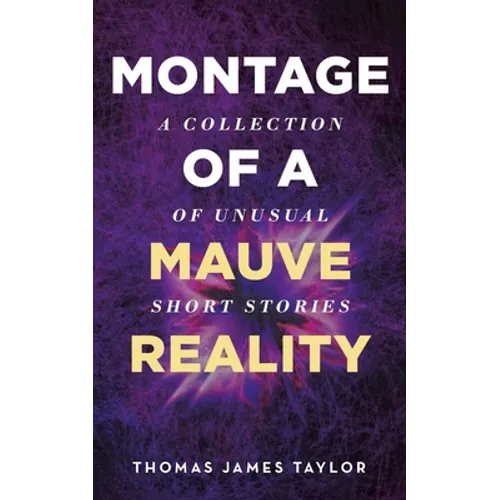 Montage of A Mauve Reality