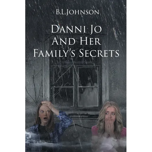 Danni Jo and Her Family's Secrets