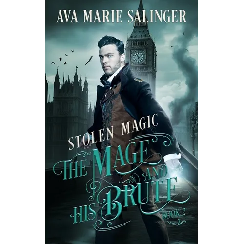 Stolen Magic (The Mage and His Brute Book 2)
