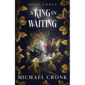 A King in Waiting
