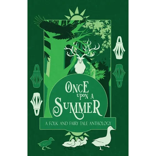 Once Upon a Summer: A Folk and Fairy Tale Anthology