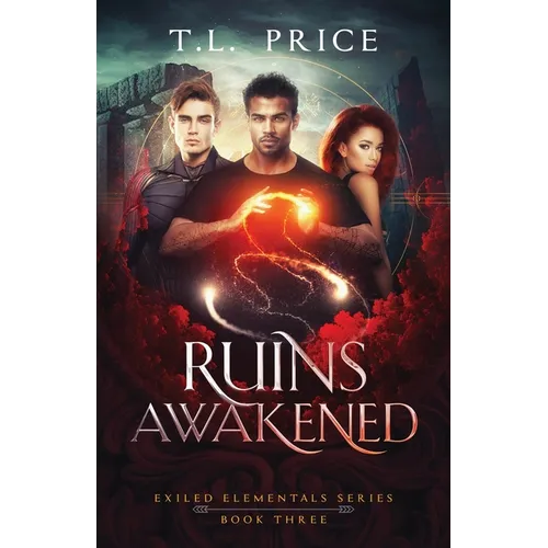 Ruins Awakened: Exiled Elementals Series (Book Three)
